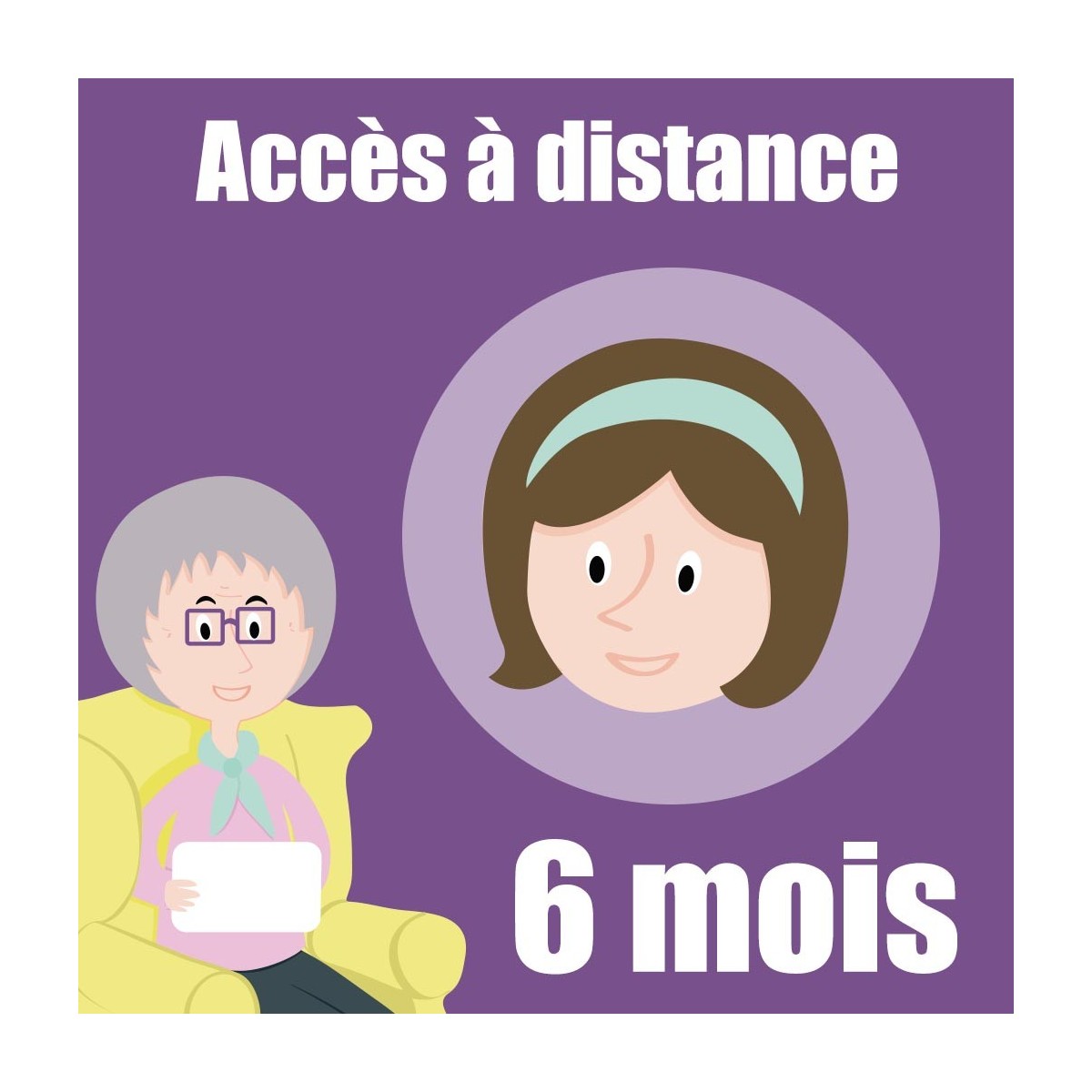 Abonnement de 6 mois pour l'accès au service d'accompagnement à distance